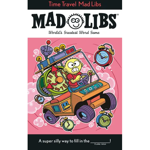 Time Travel Mad Libs: World's Greatest Word Game