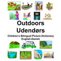 English-Danish Outdoors/Udendørs Children's Bilingual Picture Dictionary