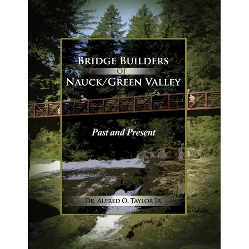 Bridge Builders of Nauck/Green Valley: Past and Present