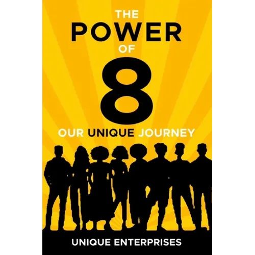 The POWER of 8: Our Unique Journey