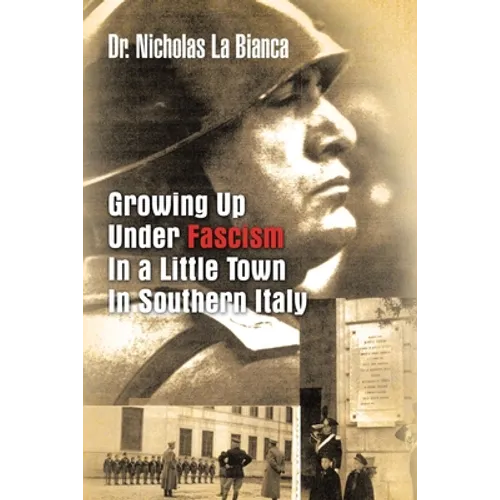 Growing up Under Fascism in a Little Town in Southern Italy.