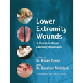 Lower Extremity Wounds: A Problem-Based Approach