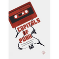 Capitals of Punk: DC, Paris, and Circulation in the Urban Underground