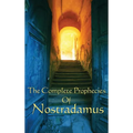 The Complete Prophecies of Nostradamus: A Classic Occult Text