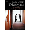Japanese Takeovers: The Global Contest for Corporate Control