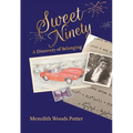Sweet Ninety: A Discovery of Belonging