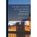 The Best Letters of Lady Mary Wortley Montagu