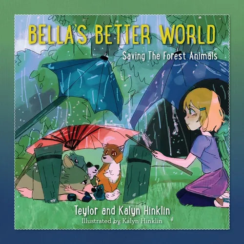 Bella's Better World: Saving the Forest Animals
