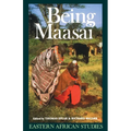 Being Maasai: Ethnicity and Identity In East Africa