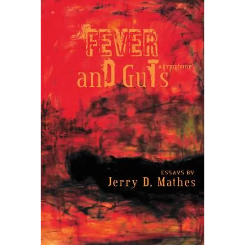 Fever and Guts: A Symphony