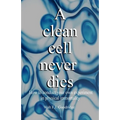 A clean cell never dies: How to conduct your own experiment in physical immortality