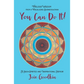 You Can Do It!: Timeless Wisdom from a Trailblazing Businesswoman