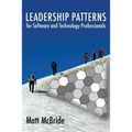 Leadership Patterns for Software and Technology Professionals