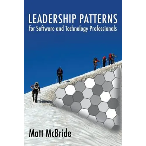 Leadership Patterns for Software and Technology Professionals