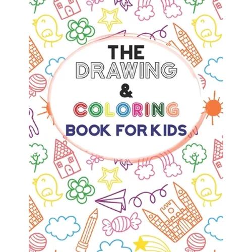 The Drawing & Coloring Book For Kids