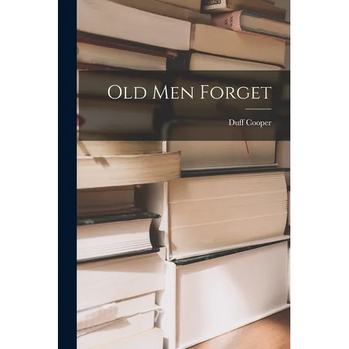 Old Men Forget