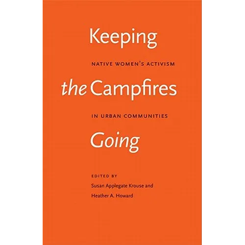Keeping the Campfires Going: Native Women's Activism in Urban Communities