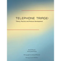 Telephone Triage: Theory, Practice and Protocol Development