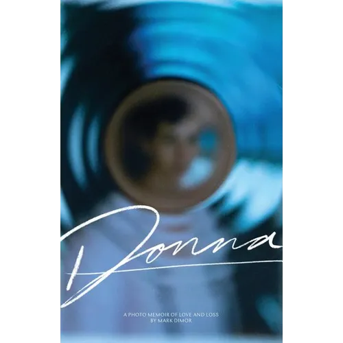 Donna, A Photo Memoir of Love and Loss