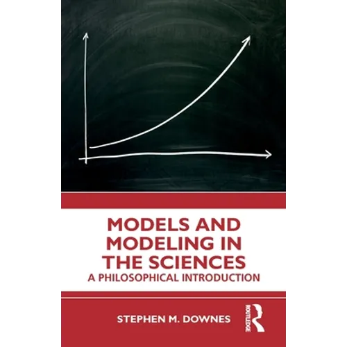 Models and Modeling in the Sciences: A Philosophical Introduction