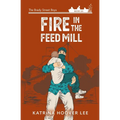 Fire in the Feed Mill