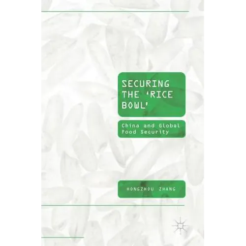 Securing the 'Rice Bowl': China and Global Food Security