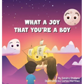 What A Joy That You're A Boy