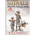 Signals: When to Enter. When to Exit. Why.