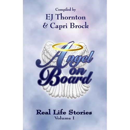 Angel On Board: Real Life Stories