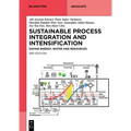 Sustainable Process Integration and Intensification: Saving Energy, Water and Resources