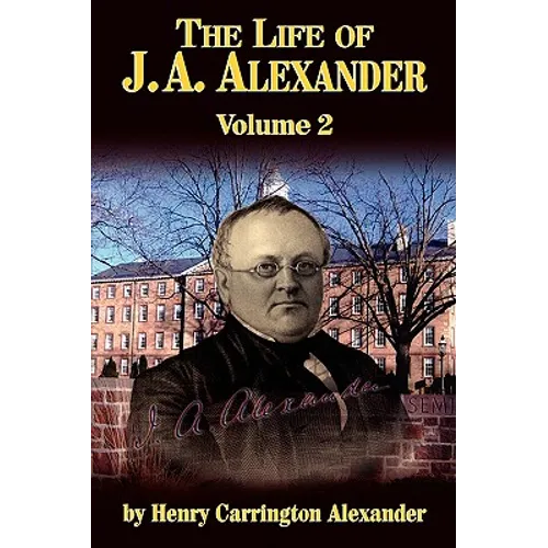 The Life of J a Alexander - Vol. 2