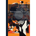 Equilibrium Displacement Mathematical Programming Models: Methodology and a Model of the U.S. Agricultural Sector