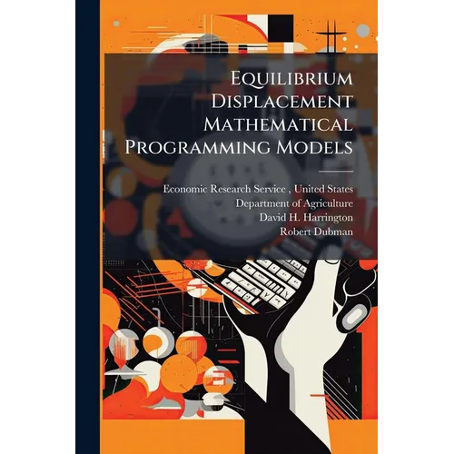 Equilibrium Displacement Mathematical Programming Models: Methodology and a Model of the U.S. Agricultural Sector