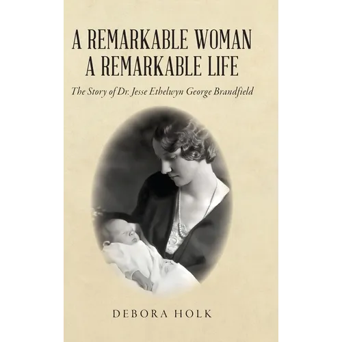 A Remarkable Woman A Remarkable Life