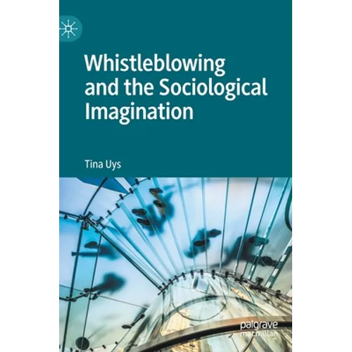 Whistleblowing and the Sociological Imagination
