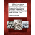 Biographical sketches of loyalists of the American Revolution, with an historical essay. Volume 1 of 2