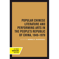Popular Chinese Literature and Performing Arts in the People's Republic of China, 1949-1979: Volume 2