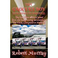 The Grocer's Boy Gets Down to Business: The End Slice of His Career from the Easy-Going Seventies to the Ultra-Competitive Nineties