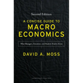 A Concise Guide to Macroeconomics, Second Edition: What Managers, Executives, and Students Need to Know