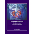 Kidney Diseases: Management and Emerging Therapies
