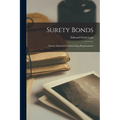 Surety Bonds: Nature, Functions, Underwriting Requirements