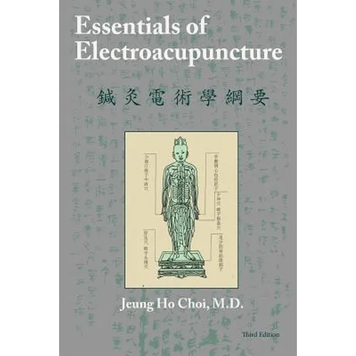 Essentials of Electroacupuncture Third Edition
