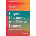 Flipped Classrooms with Diverse Learners: International Perspectives