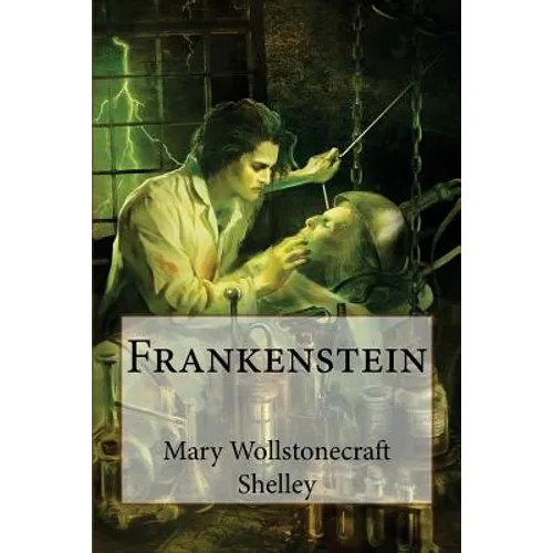 Frankenstein Mary Wollstonecraft Shelley
