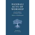 Hanbali Acts of Worship: From Ibn Balban's The Supreme Synopsis