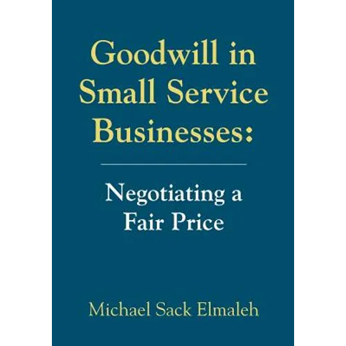 Goodwill in Small Service Businesses: Negotiating a Fair Price