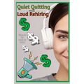 Quiet Quitting vs. Loud Rehiring: Time to Go Back to Work