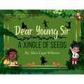 Dear Young Sir: A Jungle of Seeds