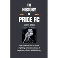 The History of Pride FC
