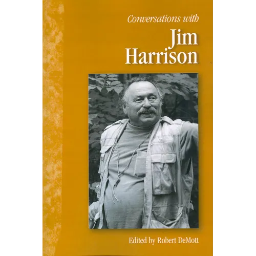 Conversations with Jim Harrison